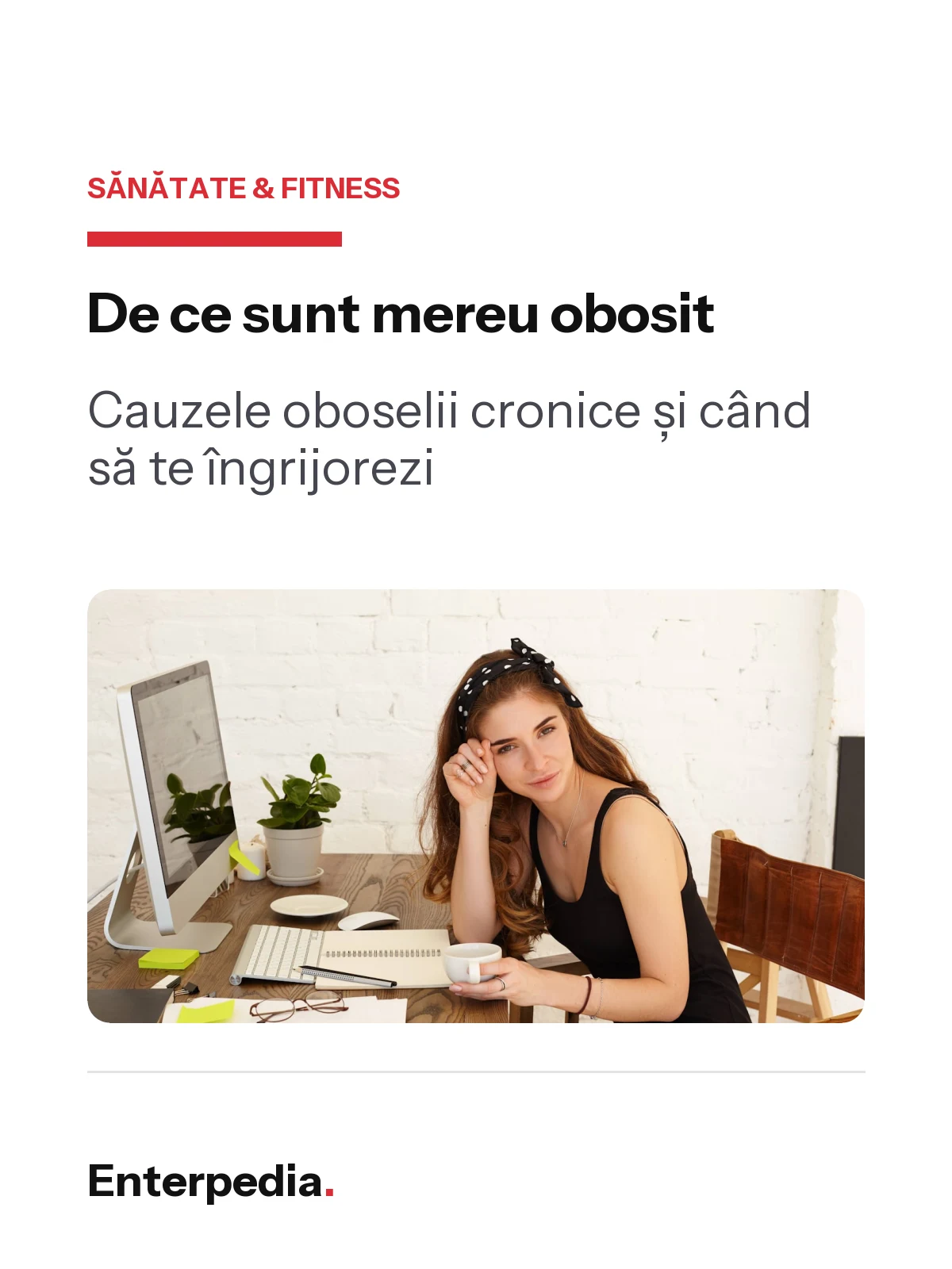 De ce sunt mereu obosit