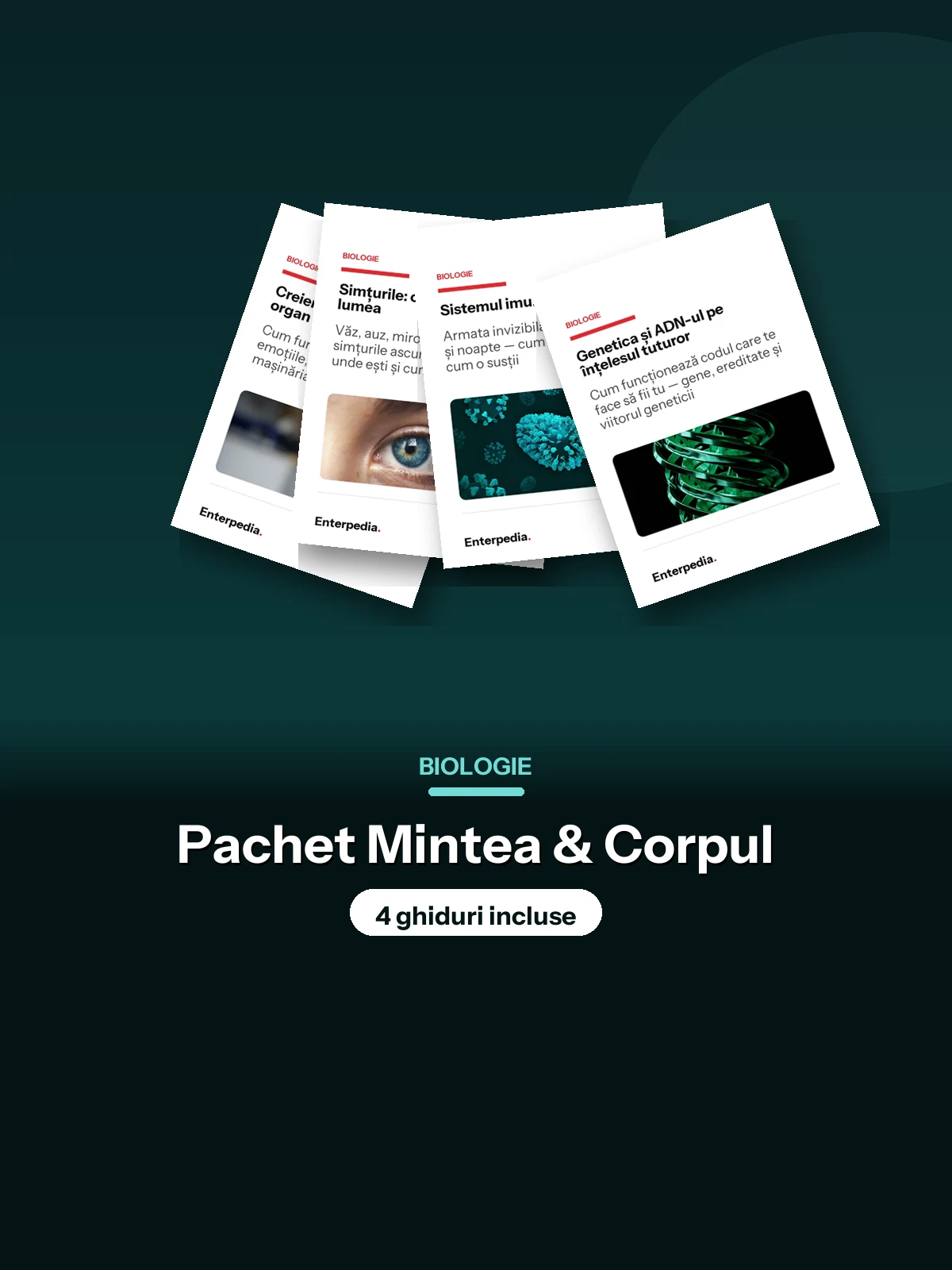 Biologie — Pachet Mintea & Corpul (4 ghiduri)