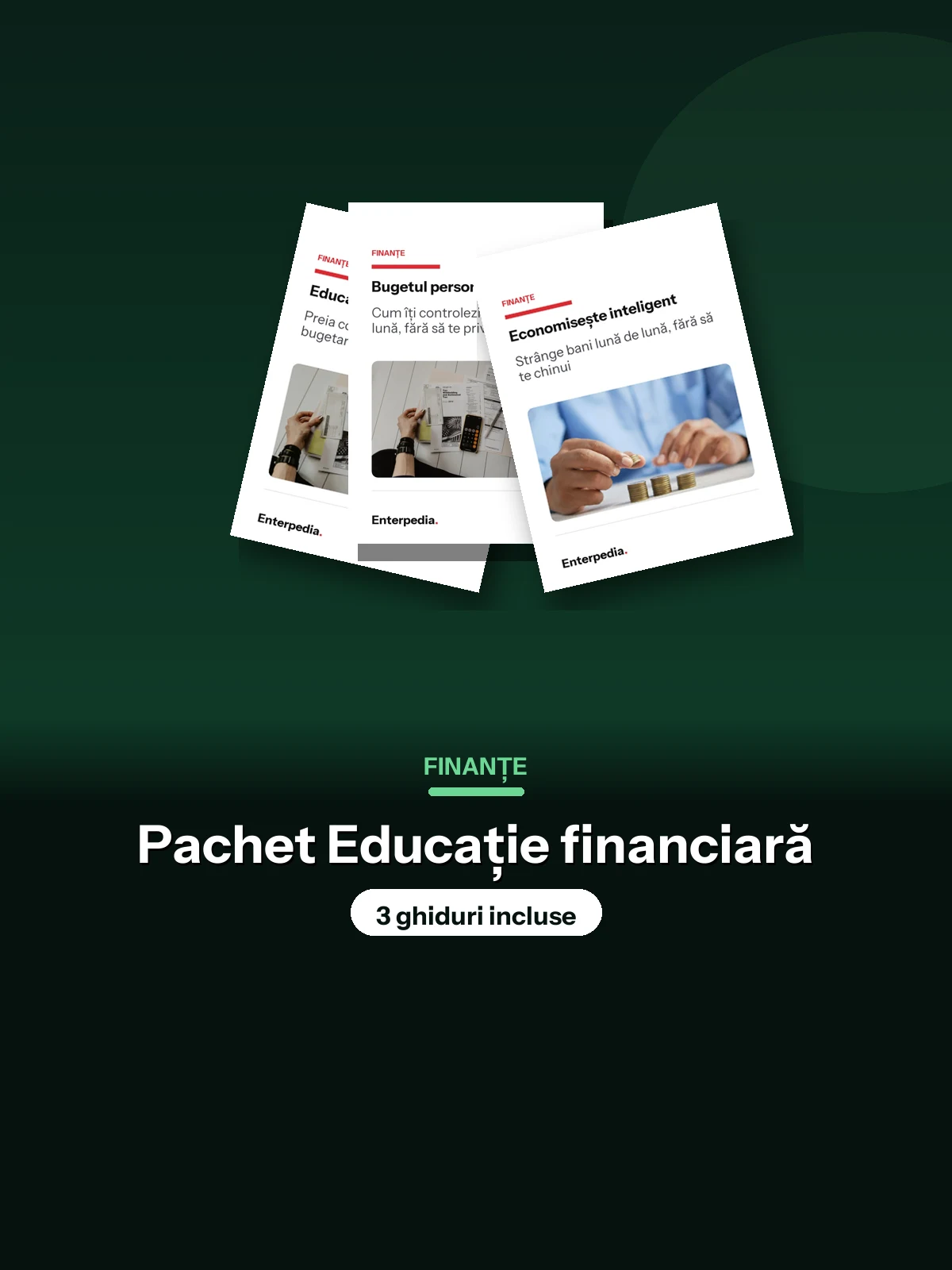 Finanțe — Pachet Educație financiară (3 ghiduri)