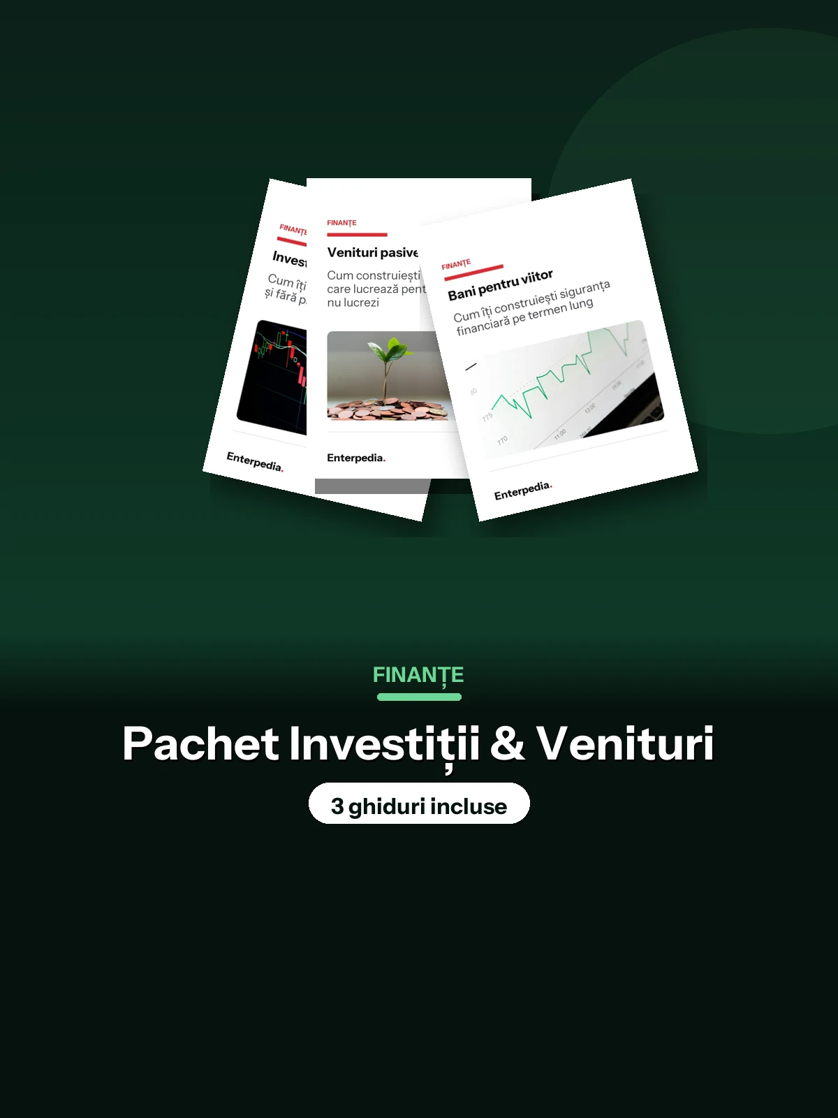 Finanțe — Pachet Investiții & Venituri (3 ghiduri)