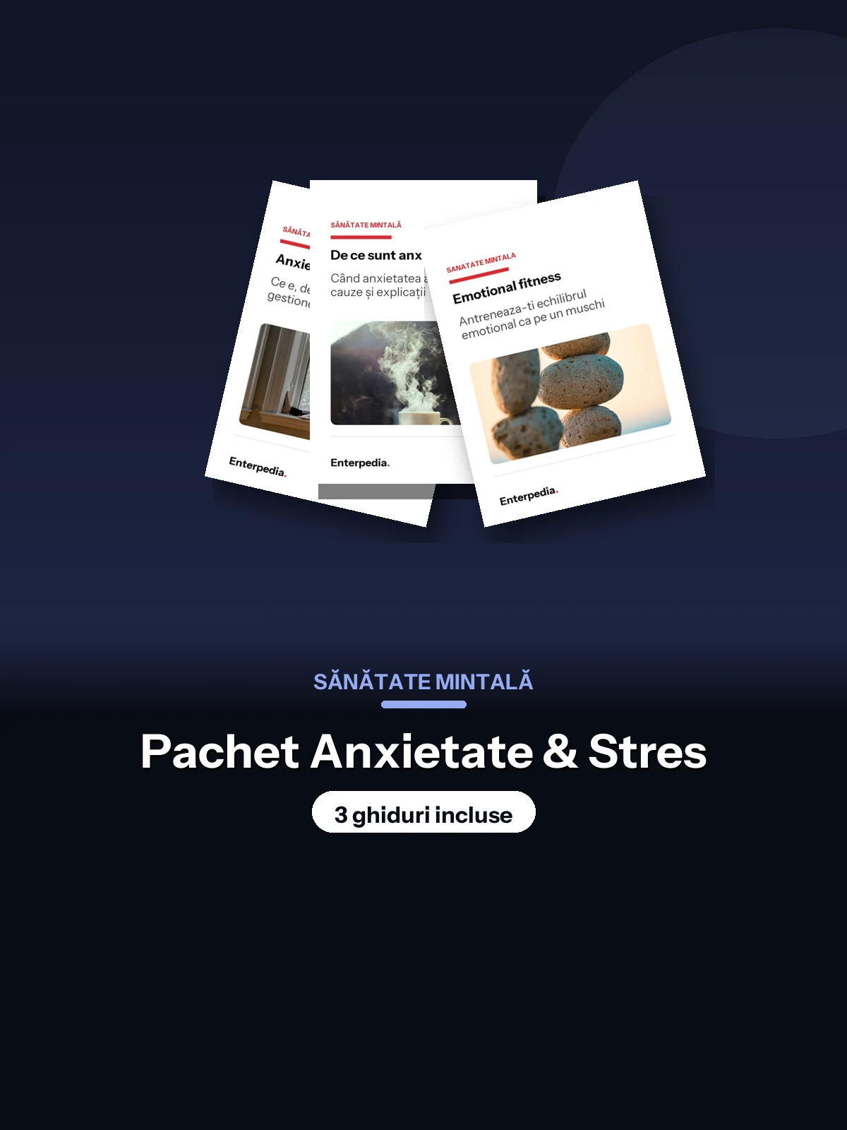 Sănătate mintală — Pachet Anxietate & Stres (3 ghiduri)