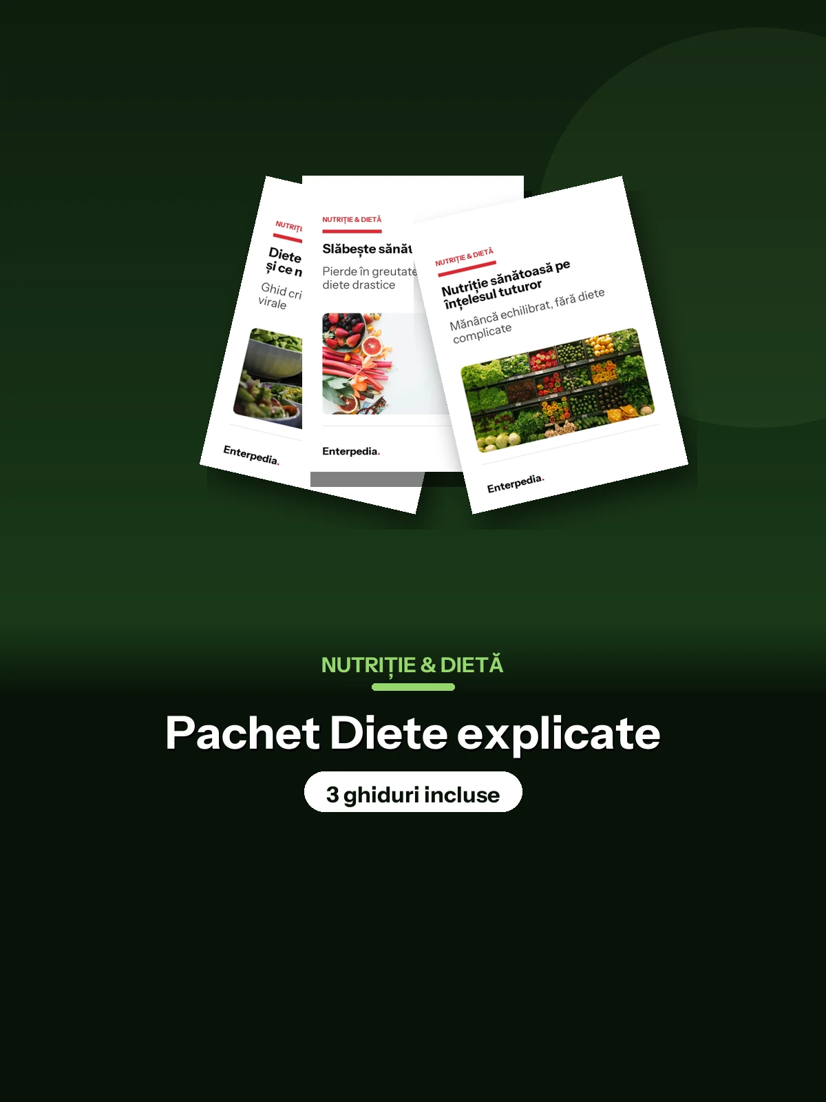 Nutriție — Pachet Diete explicate (3 ghiduri)