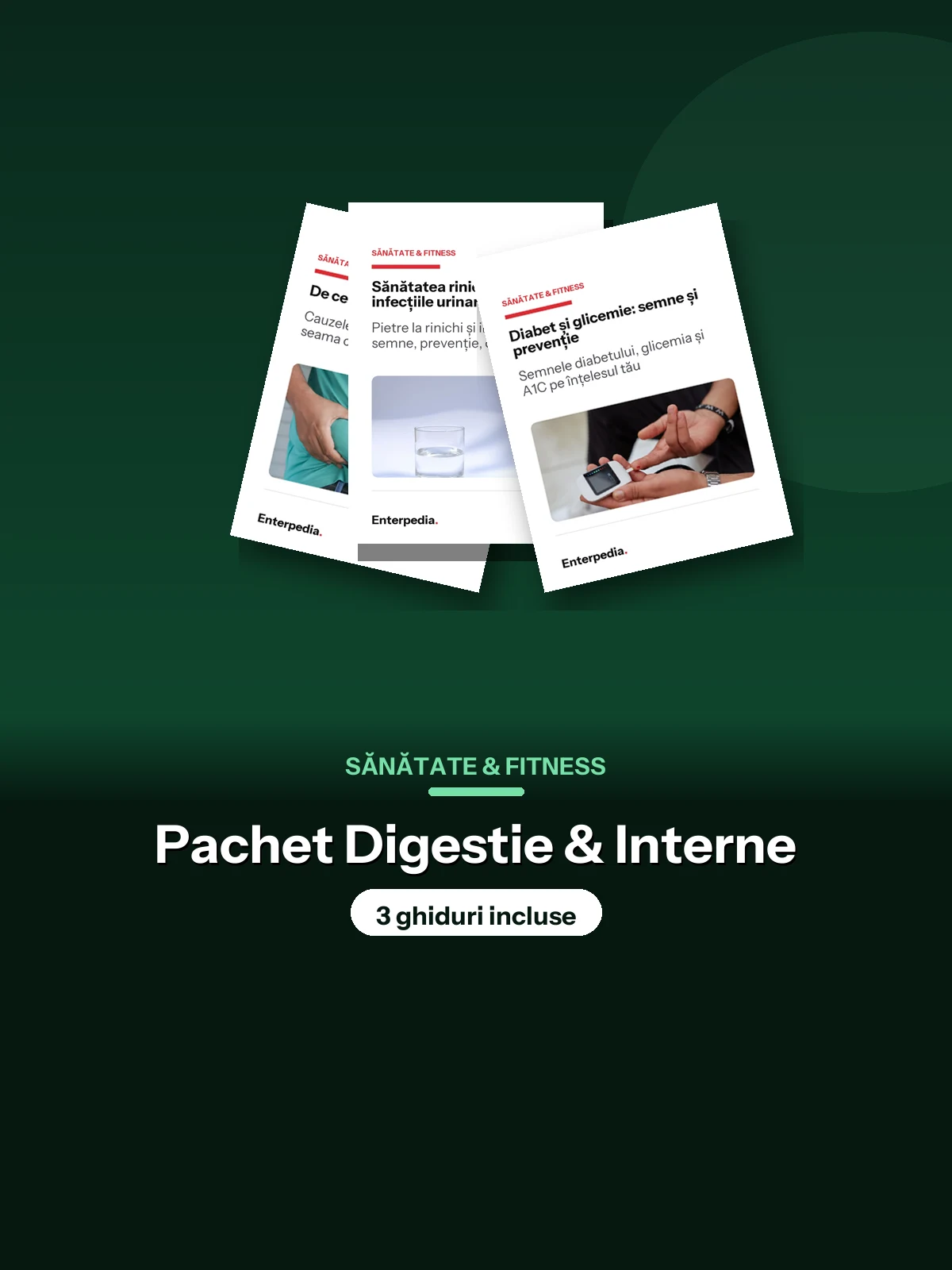Sănătate — Pachet Digestie & Interne (3 ghiduri)