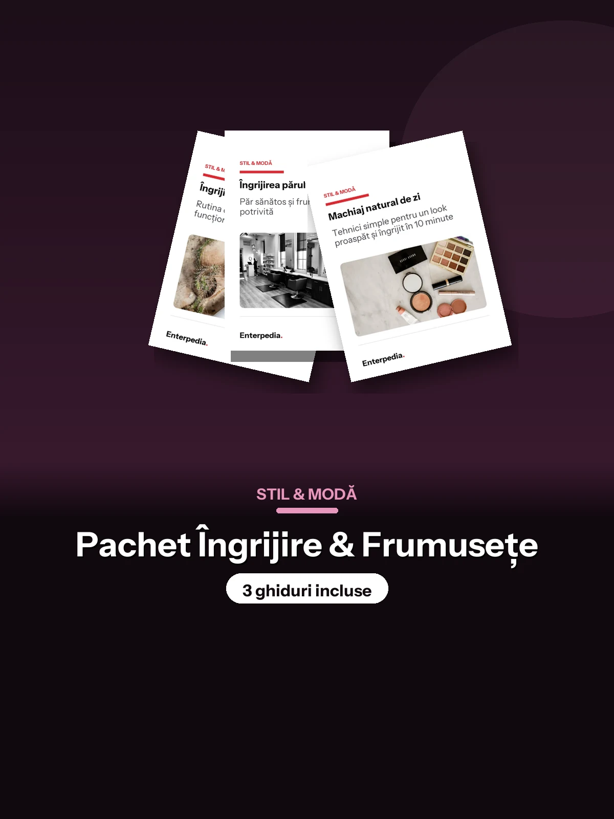 Stil & Modă — Pachet Îngrijire & Frumusețe (3 ghiduri)